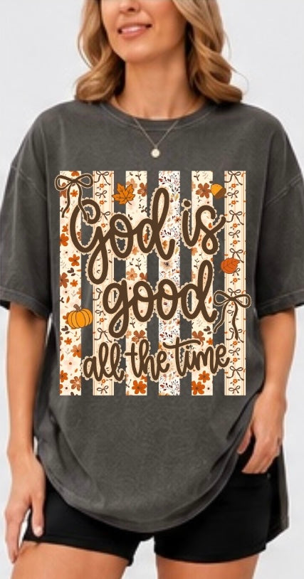 God Is Good All The Time Adult Tee