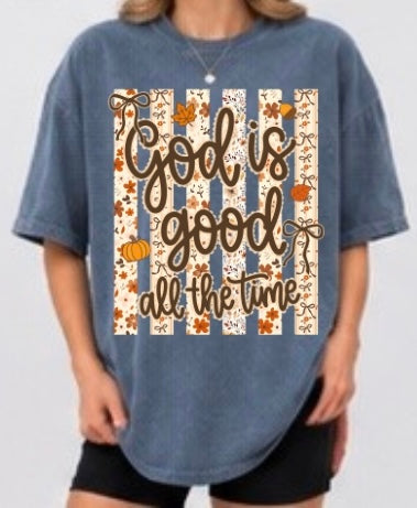 God Is Good All The Time Adult Tee